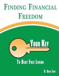 bokomslag Finding Financial Freedom: Your Key to Debt Free Living