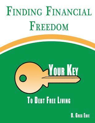 bokomslag Finding Financial Freedom: Your Key to Debt Free Living