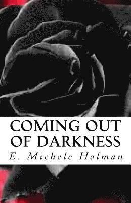 Coming out of Darkness 1