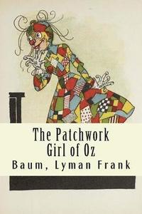 bokomslag The Patchwork Girl of Oz: The Oz Books #7