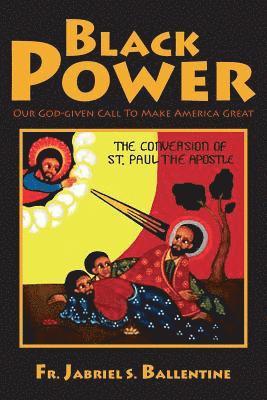 bokomslag Black Power: Our God-given Call To Make America Great