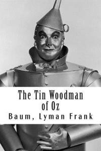 bokomslag The Tin Woodman of Oz: The Oz Books #12