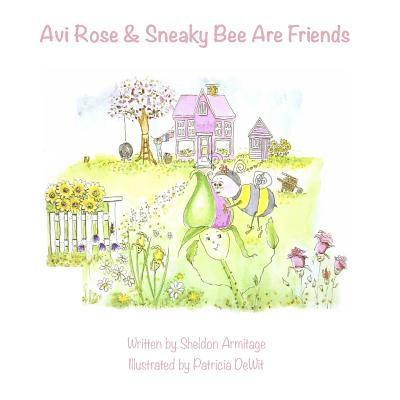 Avi Rose and Sneaky Bee Are Friends 1