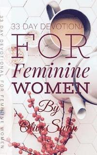 bokomslag 33 Day Devotional for Feminine Women