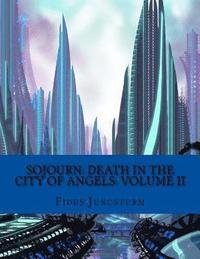 bokomslag Sojourn: Death in the City of Angels: Volume II