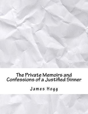 bokomslag The Private Memoirs and Confessions of a Justified Sinner