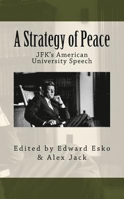 A Strategy of Peace: JFK's American University Speech 1