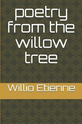 poetry from the willow tree 1