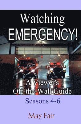 bokomslag Watching EMERGENCY! Seasons 4-6: A Viewer's Off-the-Wall Guide
