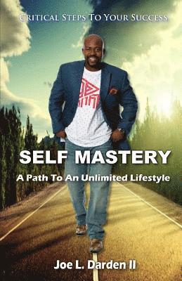 bokomslag Self Mastery: A Path To An Unlimited Lifestyle