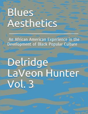 bokomslag Blues Aesthetics: : an African American Experience in the Development of Black P