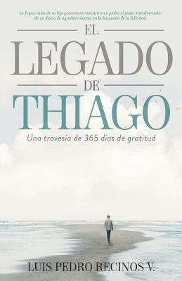 El legado de Thiago: Una travesia de 365 dias de gratitud 1