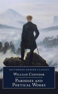 bokomslag William Cuspidor: Parodies and Poetical Works