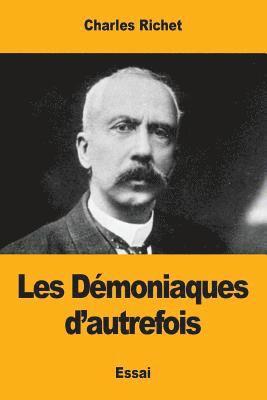 Charles Richet - Les Démoniaques d'autrefois, Häftad