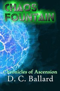 bokomslag Chaos Fountain: The Chronicles of Acension