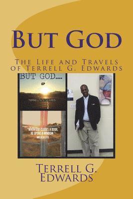 bokomslag But God: The Life and Travels of Terrell G. Edwards