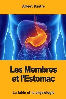 Albert Dastre - Les Membres et l'Estomac: La fable et la physiologie, Häftad