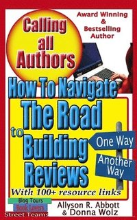 bokomslag How to Navigate the Road to Building Reviews: A 'Go To' Handbook for All Authors