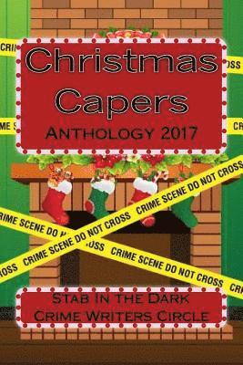 bokomslag Christmas Capers Stab In The Dark Anthology 2017: Stab In The Dark Anthology 2017