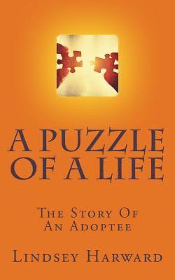 A Puzzle Of A Life: The Story Of An Adoptee 1