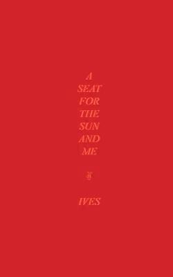 Jack Kineke - A Seat For the Sun and Me, Häftad