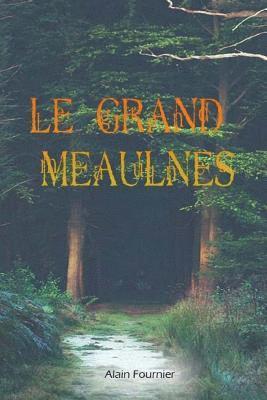 Alain Fournier - Le grand Meaulnes, Häftad