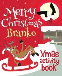 bokomslag Merry Christmas Branko - Xmas Activity Book: (Personalized Children's Activity Book)