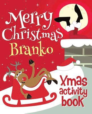 Merry Christmas Branko - Xmas Activity Book: (Personalized Children's Activity Book) 1