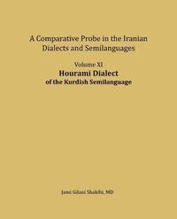 bokomslag Hourami Dialect: A comparative Probe in The Iranian Dialects and Semi-languages
