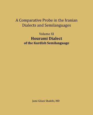 bokomslag Hourami Dialect: A comparative Probe in The Iranian Dialects and Semi-languages