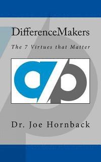 bokomslag Difference Makers: The 7 Virtues that Matter