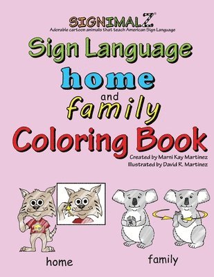 Signimalz: Home and Family Words Coloring Book 1