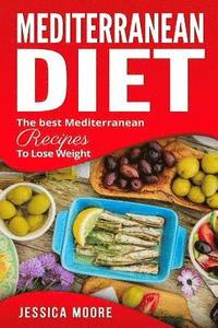 bokomslag Mediterranean Diet: The Best Mediterranean Recipes to Lose Weight