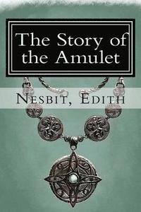 bokomslag The Story of the Amulet: Psammead #2