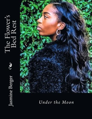 The Flower's Bed Rest: Under the Moon 1