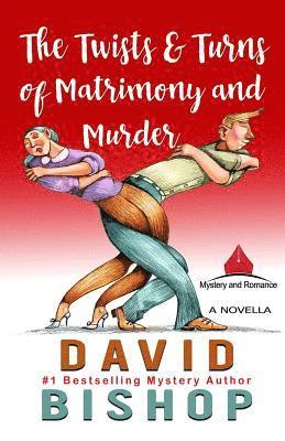 The Twists & Turns of Matrimony and Murder 1