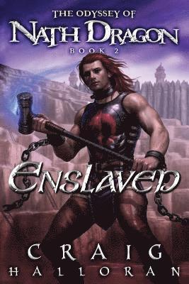 bokomslag Enslaved: The Odyssey of Nath Dragon - Book 2