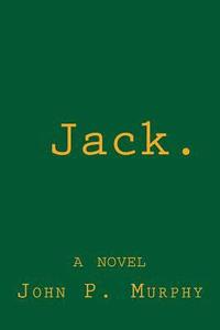 bokomslag Jack. A novel