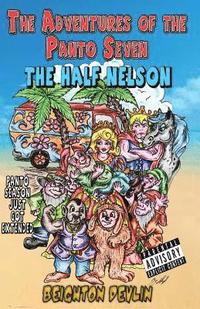 bokomslag The Adventures of the Panto Seven: The Half Nelson