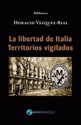 bokomslag La libertad de Italia - Territorios vigilados