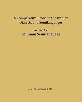 Semnani Semilanguage: A comparative Probe in The Iranian Dialects and Semi-languages 1