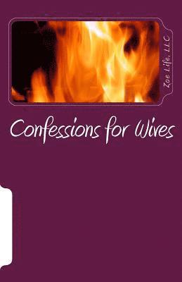 Zoe Dee, LLC Zoe Life - Confessions for Wives: #PrayingWives RELOADED, Häftad