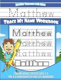 bokomslag Letter Tracing for Kids Matthew Trace my Name Workbook: Tracing Books for Kids ages 3 - 5 Pre-K & Kindergarten Practice Workbook