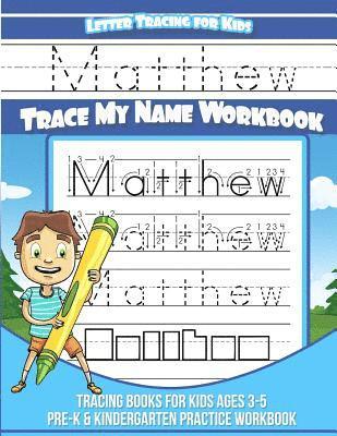 bokomslag Letter Tracing for Kids Matthew Trace my Name Workbook: Tracing Books for Kids ages 3 - 5 Pre-K & Kindergarten Practice Workbook