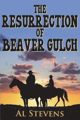 bokomslag The Resurrection of Beaver Gulch