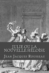 bokomslag Julie ou La nouvelle Heloise