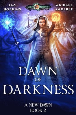 bokomslag Dawn Of Darkness: Age Of Magic - A Kurtherian Gambit Series