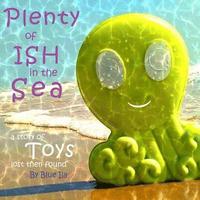 bokomslag Plenty of Ish in the Sea: A Story of Toys Lost Then Found