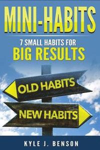 bokomslag Mini-Habits: 7 Small Habits for Big Results