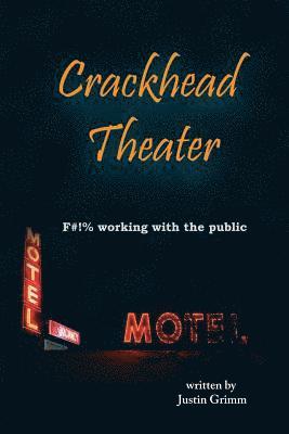 Crackhead Theater 1